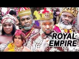 Royal Empire Season 1&2 (Zubby Michael) 2019